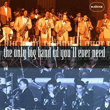 ONLY BIG BAND CD YOU'LL EVER NEED / VARIOUS