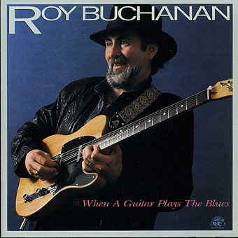 WHEN A GUITAR PLAYS THE BLUES