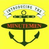INTRODUCING THE MINUTEMEN