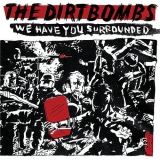WE HAVE YOU SURROUNDED
