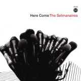HERE COME THE SELMANAIRES