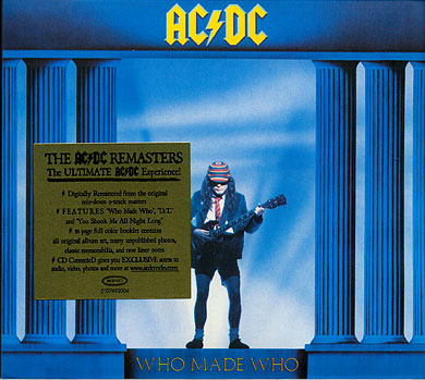 WHO MADE WHO =REMASTERED